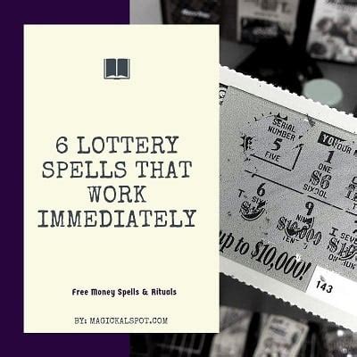6 free lottery spells that work instantly [Lotto, Scratch Offs ].